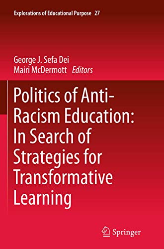 Imagen de archivo de Politics of Anti-Racism Education: In Search of Strategies for Transformative Learning a la venta por ThriftBooks-Atlanta