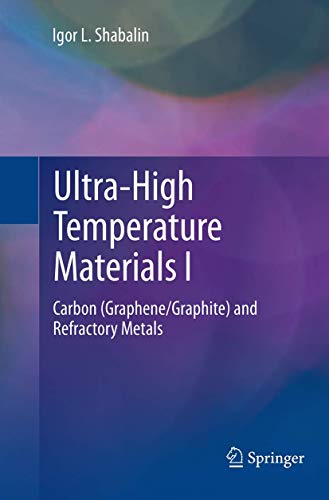 9789402401325: Ultra-High Temperature Materials I: Carbon (Graphene/Graphite) and Refractory Metals: 1