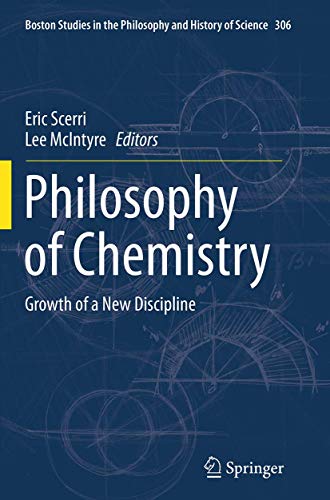 Imagen de archivo de Philosophy of Chemistry: Growth of a New Discipline (Boston Studies in the Philosophy and History of Science, 306) a la venta por HPB-Red