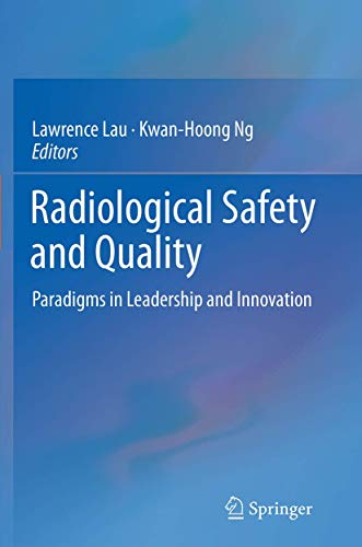 9789402402476: Radiological Safety and Quality: Paradigms in Leadership and Innovation