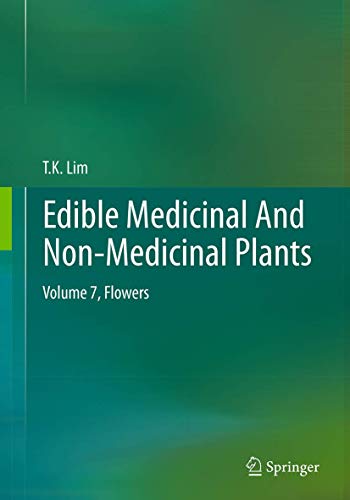 9789402402537: Edible Medicinal And Non-Medicinal Plants: Volume 7, Flowers