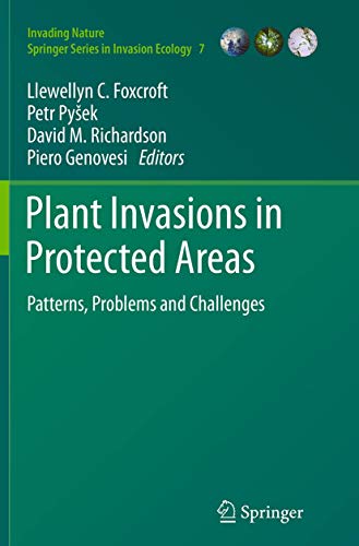 9789402402704: Plant Invasions in Protected Areas: Patterns, Problems and Challenges: 7 (Invading Nature - Springer Series in Invasion Ecology)