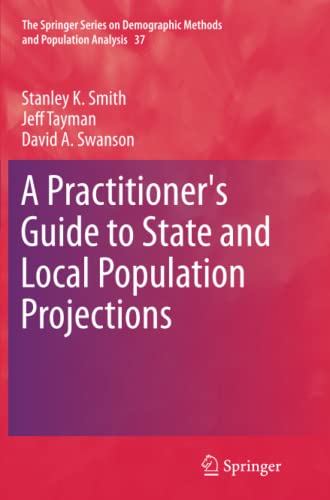 Beispielbild fr A Practitioner's Guide to State and Local Population Projections (The Springer Series on Demographic Methods and Population Analysis, 37) zum Verkauf von Lucky's Textbooks