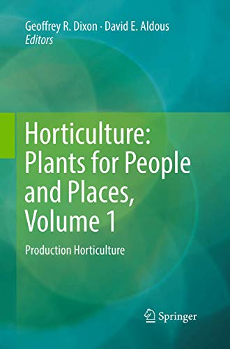 9789402403077: Horticulture: Plants for People and Places, Volume 1: Production Horticulture