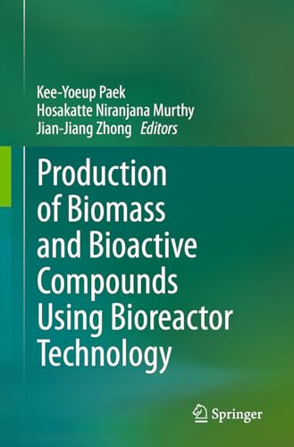 Stock image for Production of Biomass and Bioactive Compounds Using Bioreactor Technology for sale by dsmbooks