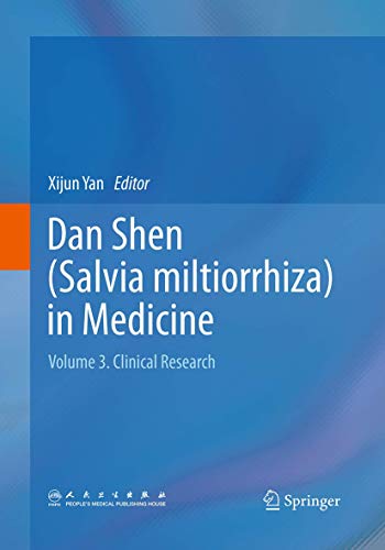 9789402403787: Dan Shen (Salvia miltiorrhiza) in Medicine: Volume 3. Clinical Research