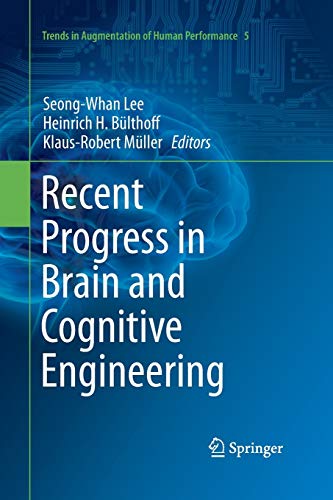 Beispielbild fr Recent Progress in Brain and Cognitive Engineering (Trends in Augmentation of Human Performance, 5) zum Verkauf von Lucky's Textbooks