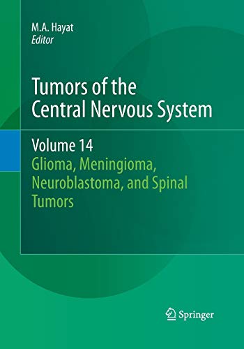 Imagen de archivo de Tumors of the Central Nervous System, Volume 14: Glioma, Meningioma, Neuroblastoma, and Spinal Tumors a la venta por Revaluation Books