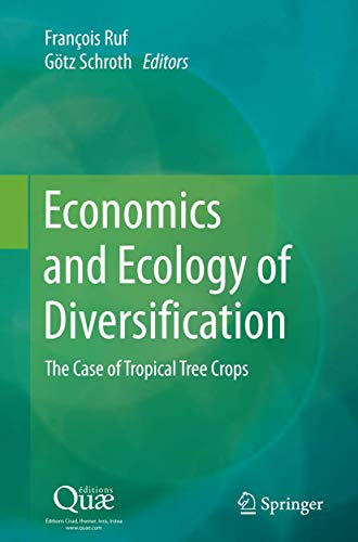 Stock image for Economics and Ecology of Diversification: The Case of Tropical Tree Crops for sale by GF Books, Inc.