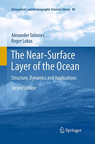 Stock image for The Near-Surface Layer of the Ocean: Structure, Dynamics and Applications (Atmospheric and Oceanographic Sciences Library, 48) for sale by dsmbooks