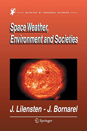 Stock image for Space Weather, Environment and Societies for sale by Kennys Bookshop and Art Galleries Ltd.