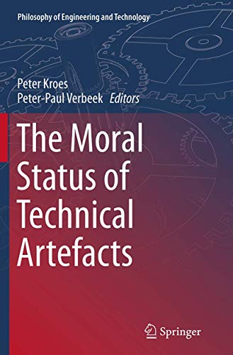 9789402405255: The Moral Status of Technical Artefacts (Philosophy of Engineering and Technology, 17)