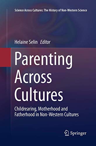 9789402405996: Parenting Across Cultures: Childrearing, Motherhood and Fatherhood in Non-Western Cultures: 7