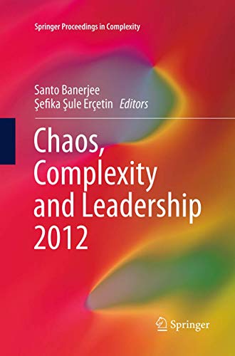 9789402406702: Chaos, Complexity and Leadership 2012 (Springer Proceedings in Complexity)