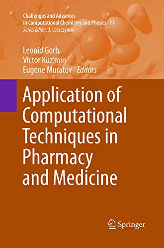 Stock image for Application of Computational Techniques in Pharmacy and Medicine (Challenges and Advances in Computational Chemistry and Physics, 17) for sale by Lucky's Textbooks