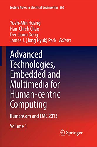 Imagen de archivo de Advanced Technologies, Embedded and Multimedia for Human-centric Computing : HumanCom and EMC 2013 a la venta por Buchpark