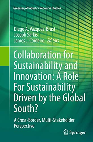 9789402407655: Collaboration for Sustainability and Innovation: A Role For Sustainability Driven by the Global South?: A Cross-Border, Multi-Stakeholder Perspective (Greening of Industry Networks Studies, 3)