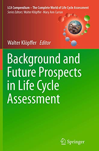 Stock image for Background and Future Prospects in Life Cycle Assessment for sale by Revaluation Books