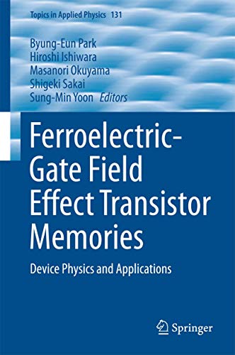 Stock image for Ferroelectric-Gate Field Effect Transistor Memories. Device Physics and Applications. for sale by Gast & Hoyer GmbH