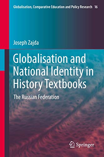 Stock image for Globalisation and National Identity in History Textbooks: The Russian Federation (Globalisation, Comparative Education and Policy Research, 16) for sale by Big River Books