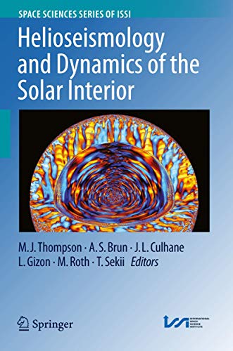 Stock image for Helioseismology and Dynamics of the Solar Interior (Space Sciences Series of ISSI, 48) for sale by dsmbooks
