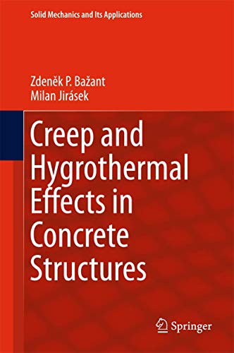 Stock image for Creep and Hygrothermal Effects in Concrete Structures (Solid Mechanics and Its Applications) for sale by Books Puddle