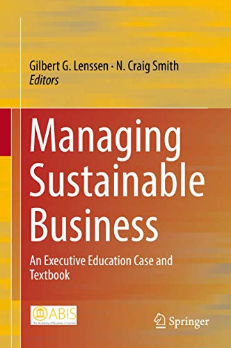 Imagen de archivo de Managing sustainable business. an executive education case and textbook ; a book of 32 texts and case studies from across a wide range of business sectors around a managerial framework for managing sustainable business ; developed for and tested in executive education programmes at leading business schools. a la venta por Gast & Hoyer GmbH
