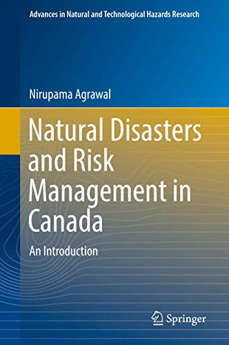Stock image for Natural Disasters and Risk Management in Canada: An Introduction (Advances in Natural and Technological Hazards Research, 49) for sale by GF Books, Inc.