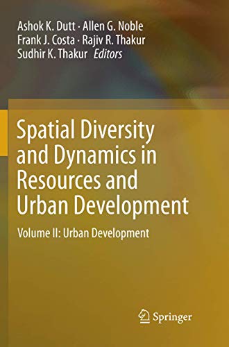 Stock image for Spatial Diversity and Dynamics in Resources and Urban Development : Volume II: Urban Development for sale by Buchpark