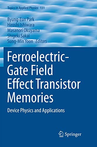 Stock image for Ferroelectric-Gate Field Effect Transistor Memories: Device Physics and Applications (Topics in Applied Physics) for sale by Revaluation Books
