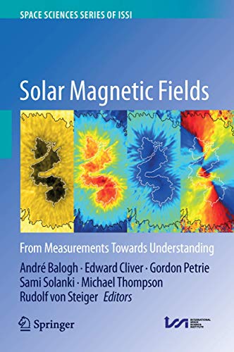 Stock image for Solar Magnetic Fields. From Measurements Towards Understanding. for sale by Gast & Hoyer GmbH