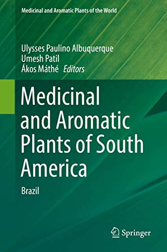 Beispielbild fr Medicinal and Aromatic Plants of South America: Brazil (Medicinal and Aromatic Plants of the World, 5) zum Verkauf von SpringBooks