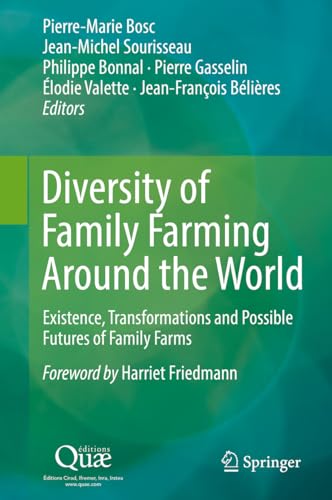 Stock image for Diversity of Family Farming Around the World: Existence, Transformations and Possible Futures of Family Farms for sale by Revaluation Books