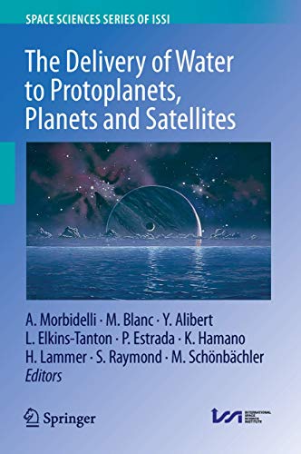 Beispielbild fr The Delivery of Water to Protoplanets, Planets and Satellites zum Verkauf von Revaluation Books
