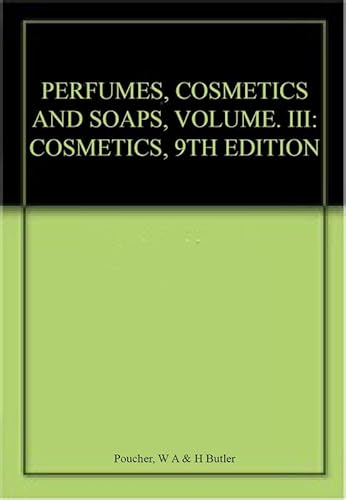 Stock image for Poucher s Perfumes, Cosmetics and Soaps, Volume. III: Cosmetics (Original Price 64.99) for sale by SMASS Sellers