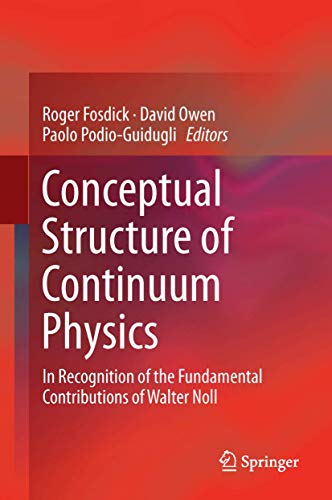 Beispielbild fr Conceptual Structure of Continuum Physics: In Recognition of the Fundamental Contributions of Walter Noll zum Verkauf von Revaluation Books