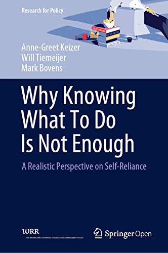 Beispielbild fr Why Knowing What To Do Is Not Enough: A Realistic Perspective on Self-Reliance (Research for Policy) zum Verkauf von Monster Bookshop