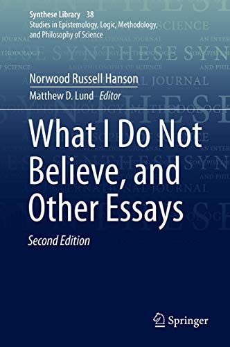 Beispielbild fr What I Do Not Believe, and Other Essays zum Verkauf von Revaluation Books