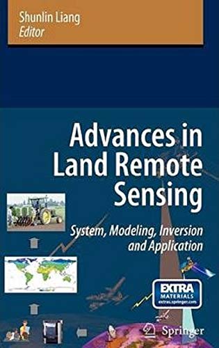 Stock image for Advances in Land Remote Sensing : System, Modeling, Inversion and Application for sale by Mispah books