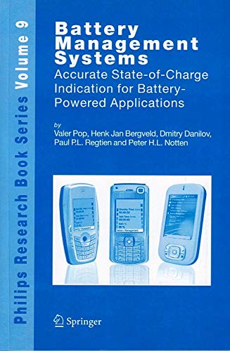 Beispielbild fr Battery Management Systems: Accurate State-of-Charge Indication for Battery-Powered Applications: 9 (Philips Research Book Series)(Special Indian Edition/ Reprint Year- 2020) zum Verkauf von Mispah books