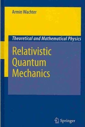 Imagen de archivo de Relativistic Quantum Mechanics (Theoretical and Mathematical Physics) [Special Indian Edition - Reprint Year: 2020] a la venta por Mispah books