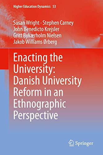 Stock image for Enacting the University: Danish University Reform in an Ethnographic Perspective for sale by Blackwell's