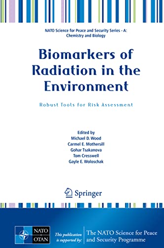 9789402421002: Biomarkers of Radiation in the Environment: Robust Tools for Risk Assessment (NATO Science for Peace and Security Series A: Chemistry and Biology)