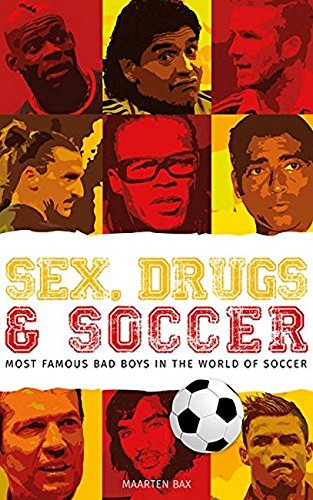9789402600827: Sex, Drugs and Soccer