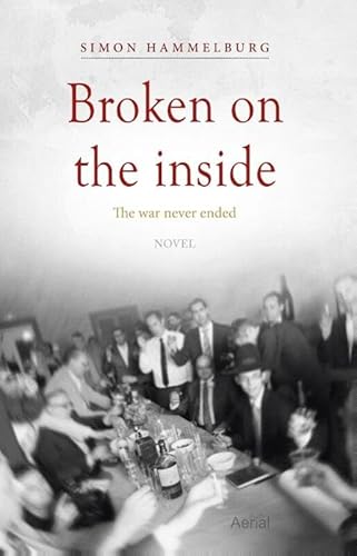 Stock image for Broken on the Inside: The War Never Ended for sale by Powell's Bookstores Chicago, ABAA