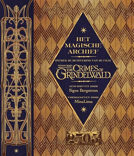 Stock image for Fantastic Beasts: The Crimes of Grindelwald - Het Magische archief : Ontdek de betovering van de film for sale by Buchpark