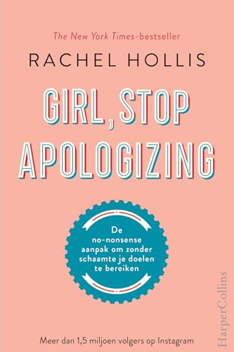 Imagen de archivo de Girl, stop apologizing: de no-nonsense aanpak om zonder schaamte je doelen te bereiken a la venta por Buchpark