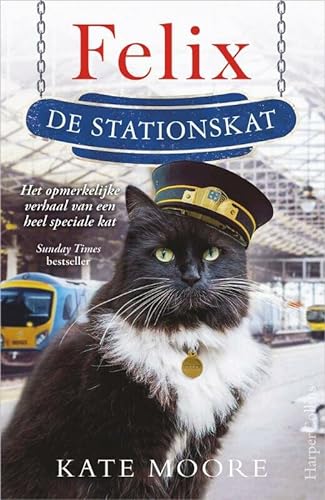 Beispielbild fr Felix de stationskat: Het opmerkelijke verhaal van een heel speciale kat zum Verkauf von medimops