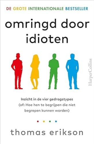 Beispielbild fr Omringd door idioten: inzicht in de vier gedragstypes (of: Hoe hen te begrijpen die niet begrepen kunnen worden) zum Verkauf von WorldofBooks