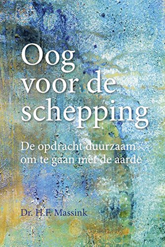 Stock image for Oog voor de schepping: De opdracht duurzaam om te gaan met de aarde for sale by WorldofBooks